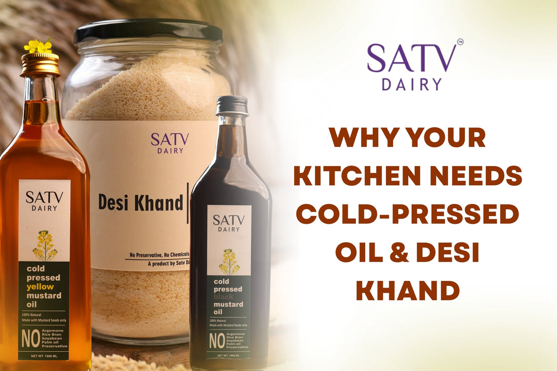 Pure & Simple: Why Your Kitchen Needs Cold-Pressed Oil & Desi Khand